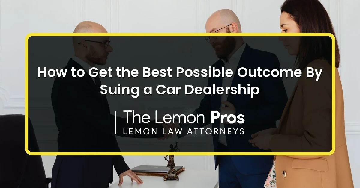 Suing a Car Dealership in California