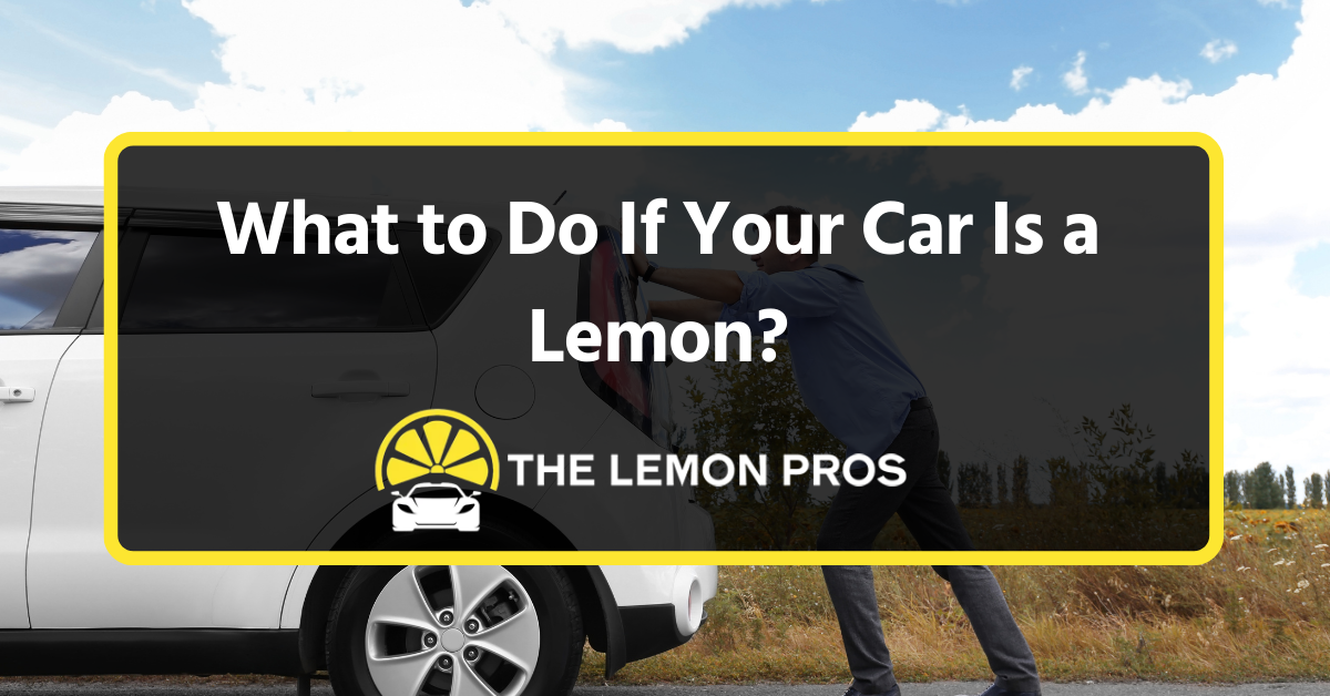 What to Do if Your Car Is a Lemon in California?