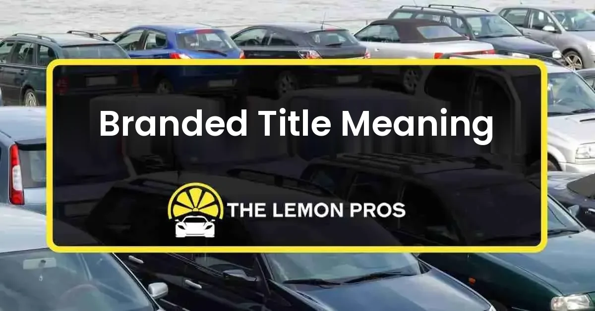 Branded Title Meaning: What It Is, Types, Risks & Value Impact