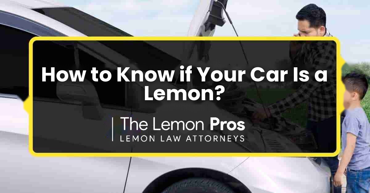 How Do I Know if I Have a Lemon Car?