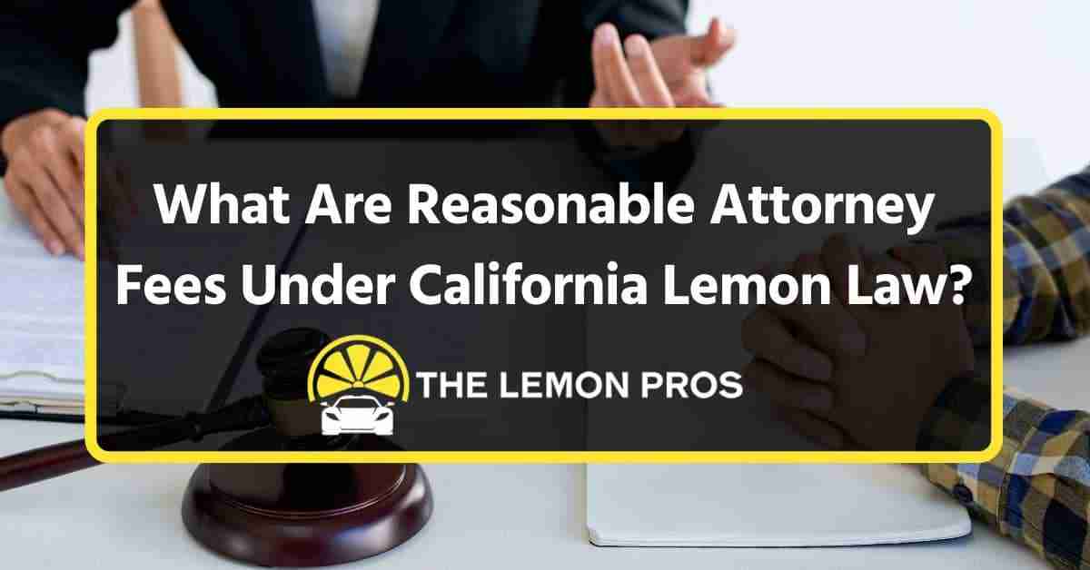 California Lemon Law Attorney Fees