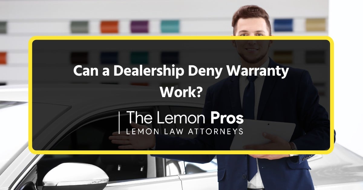 Can a Dealership Deny Warranty Work?