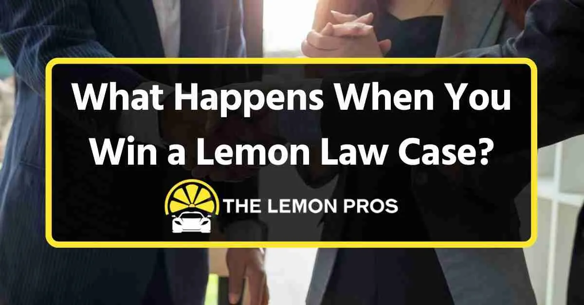 What Happens When You Win a Lemon Law Case?