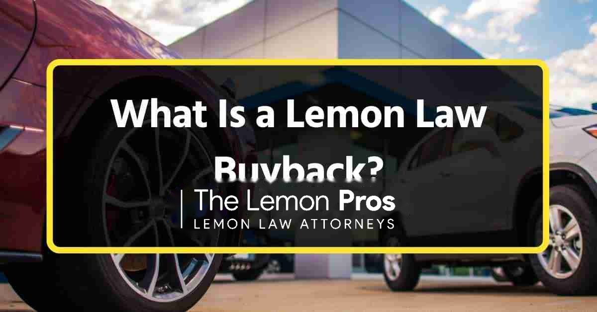 What Is a Lemon Law Buyback?