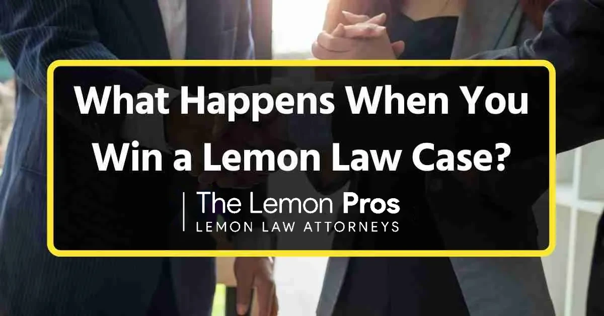 What Happens When You Win a Lemon Law Case?