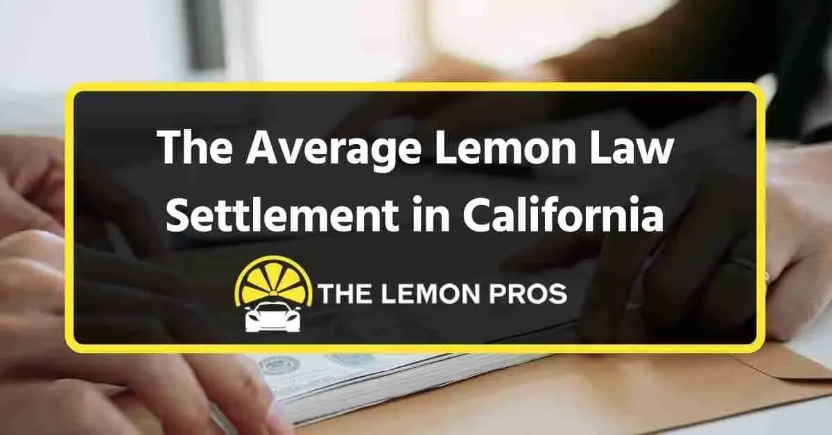 Average Lemon Law Settlement in California