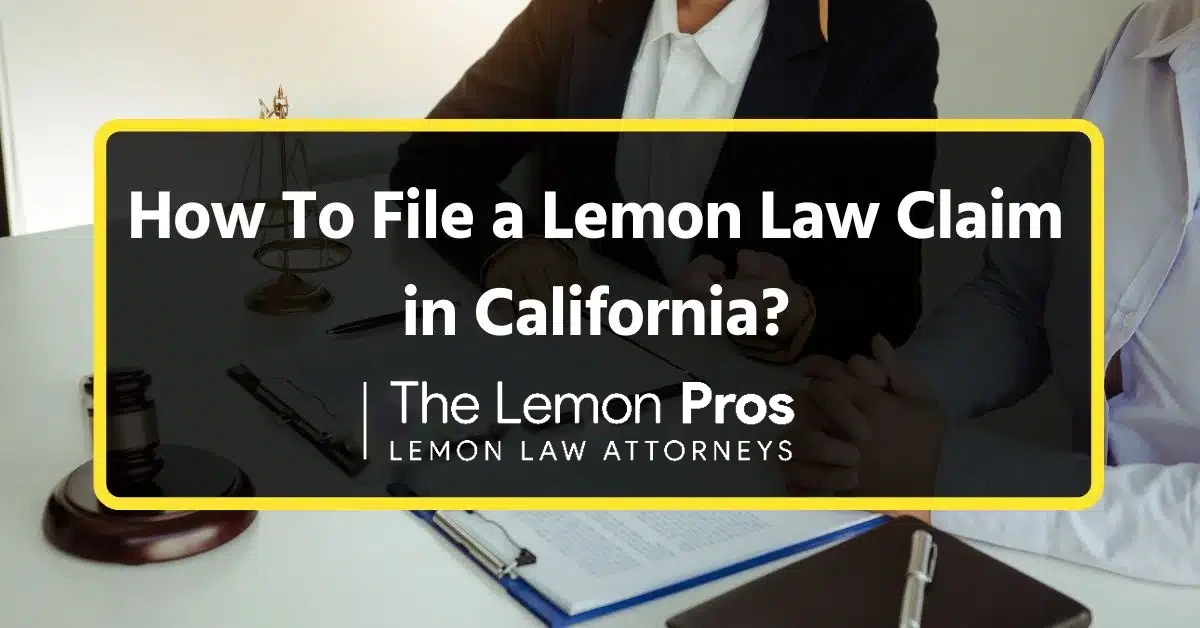 File a Lemon Law Claim in California