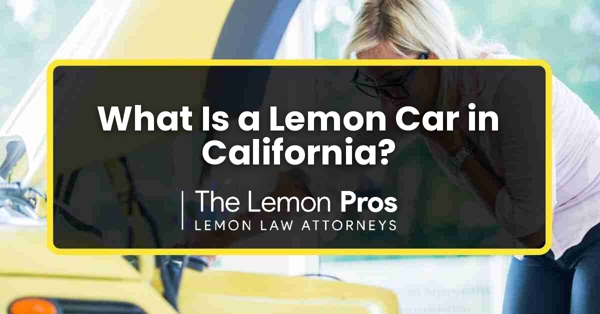 What Is a Lemon Car in California?