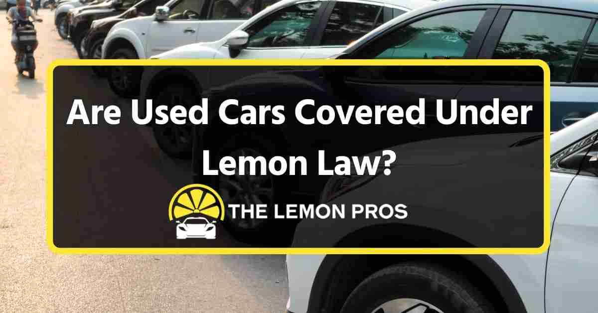 Does Lemon Law Apply to Used Cars?