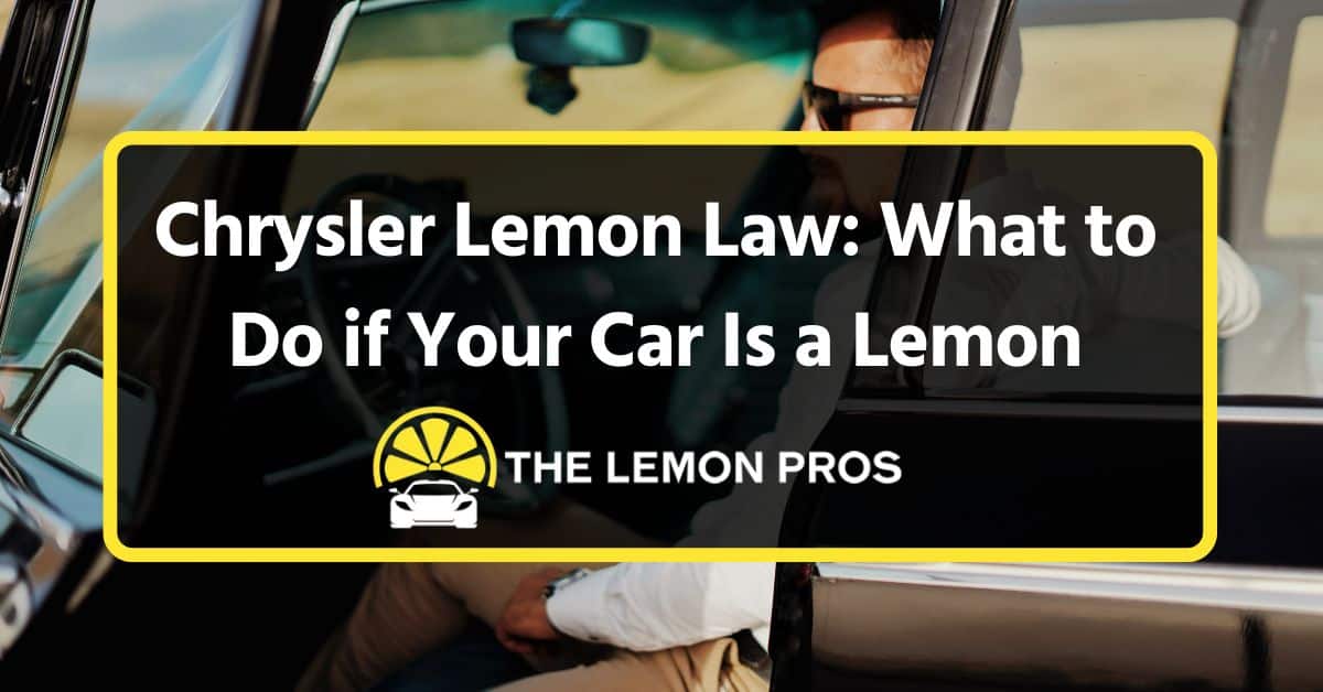 Chrysler Lemon Law: What to Do if Your Car Is a Lemon