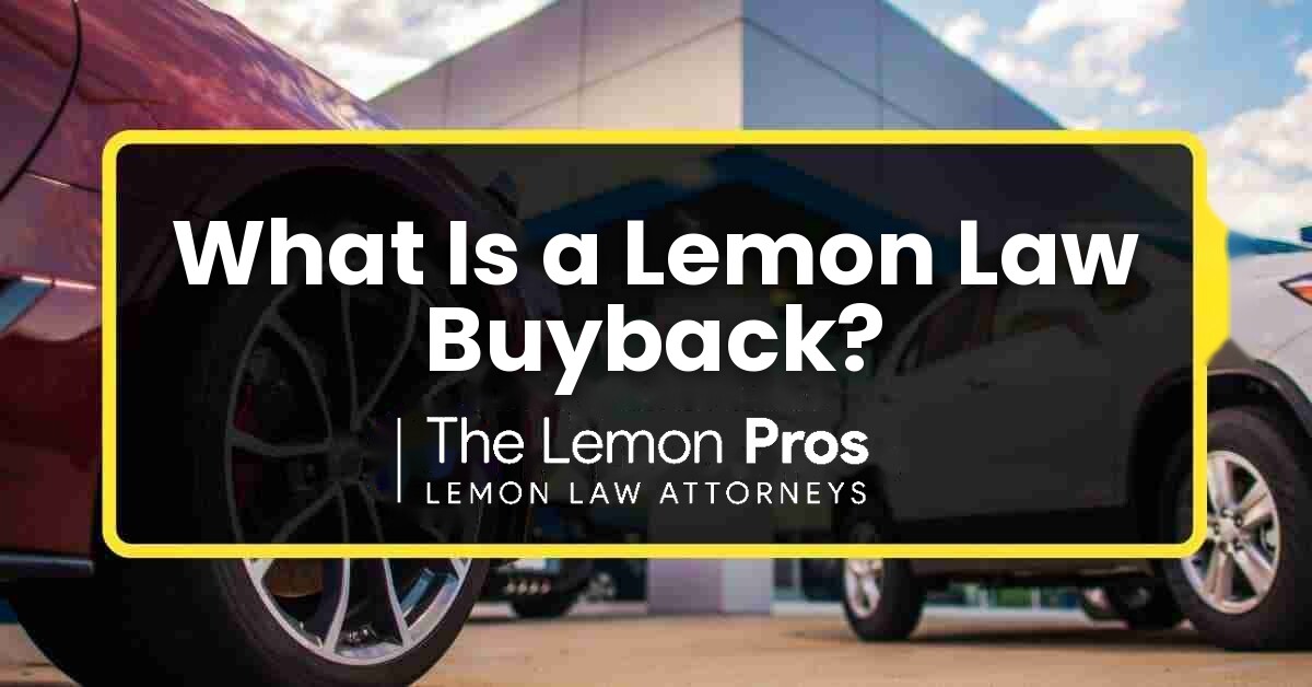 What Is a Lemon Law Buyback?