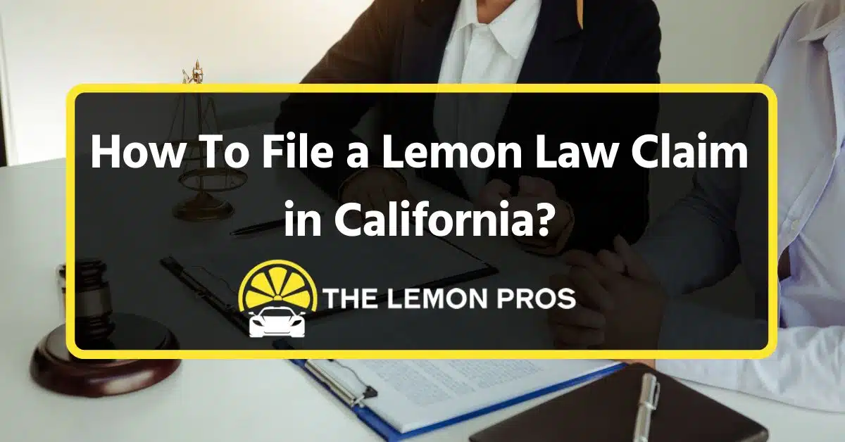 how to file a lemon law claim in california