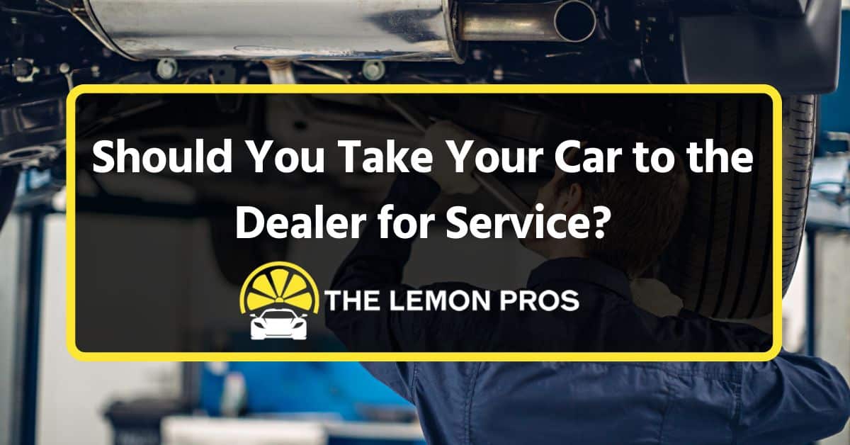 should you take your car to the dealer for service