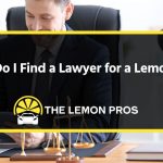 How Do I Find a Lawyer for a Lemon Car
