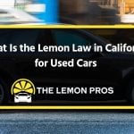 What Is the Lemon Law in California for Used Cars
